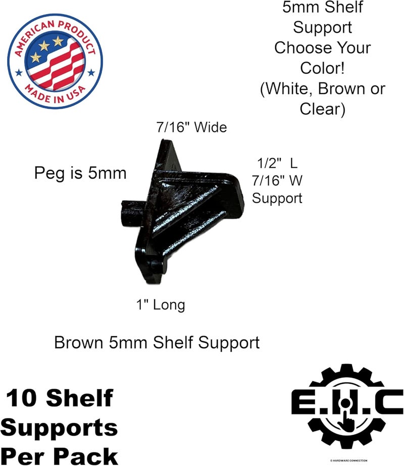 EHC Shelf Support Clips 5mm peg (Choose Your Shelf Clip Color! White, Brown, or Clear) Kitchen/Cabinet Shelf Clips/Furniture Clips/New or Replacement/10 Plastic Support Clips per package/by E.H.C. (Brown) - Image 1